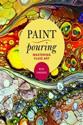 Book cover of Paint Pouring by Rick Cheadle