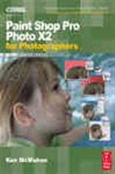 Book cover of Paint Shop Pro Photo X2 for Photographers by Ken McMahon