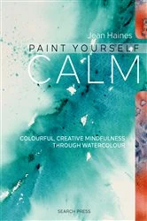 Book cover of Paint Yourself Calm by Jean Haines