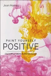Book cover of Paint Yourself Positive by Jean Haines