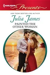 Book cover of Painted the Other Woman by Julia James