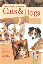 Book cover of Painter's Quick Reference - Cats & Dogs by Editors of North Light Books