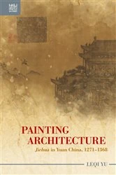 Book cover of Painting Architecture by Leqi Yu