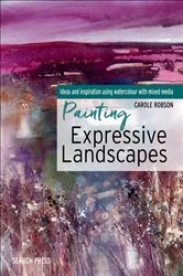 Book cover of Painting Expressive Landscapes by Carole Robson
