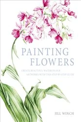 Book cover of Painting Flowers by Jill Winch