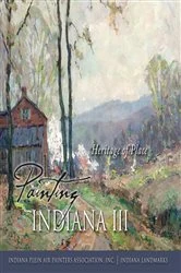 Book cover of Painting Indiana III by Inc. Indiana Plein Air Painters Association