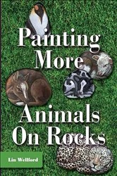 Book cover of Painting More Animals on Rocks by Lin Wellford