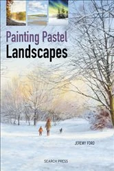 Book cover of Painting Pastel Landscapes by Jeremy Ford