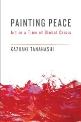 Book cover of Painting Peace by Kazuaki Tanahashi