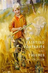 Book cover of Painting Portraits and Figures in Watercolor by Mary Whyte