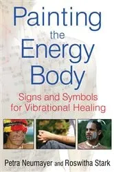 Book cover of Painting the Energy Body by Petra Neumayer