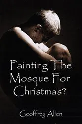 Book cover of Painting the Mosque for Christmas? by Geoffrey Allen