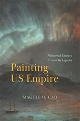 Book cover of Painting US Empire by Maggie M. Cao