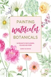 Book cover of Painting Watercolor Botanicals by Harriet de Winton
