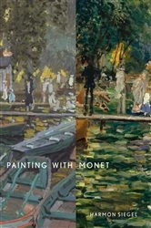 Book cover of Painting with Monet by Harmon Siegel