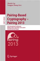 Book cover of Pairing-Based Cryptography -- Pairing 2013 by Zhenfu Cao