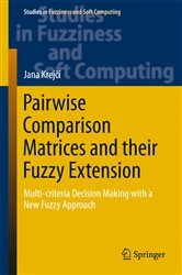 Book cover of Pairwise Comparison Matrices and their Fuzzy Extension by Jana Krejčí