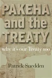 Book cover of Pakeha and the Treaty by Patrick Snedden