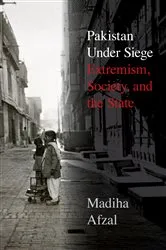 Book cover of Pakistan Under Siege by Madiha Afzal