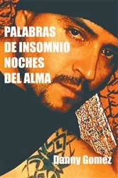 Book cover of Palabras De Insomnio Noches Del Alma by Danny Gomez