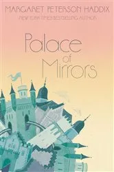 Book cover of Palace of Mirrors by Margaret Peterson Haddix