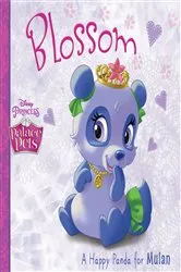 Book cover of Palace Pets: Blossom: A Happy Panda for Mulan by DISNEY BOOK GROUP