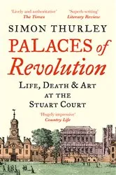 Book cover of Palaces of Revolution by Simon Thurley