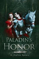 Book cover of Paladin's Honor by Spears, A. Carina,