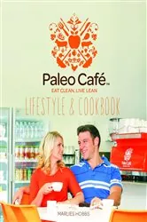 Book cover of Paleo Cafe Lifestyle & Cookbook by N/A