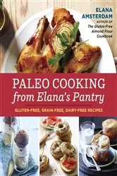 Book cover of Paleo Cooking from Elana's Pantry by Elana Amsterdam