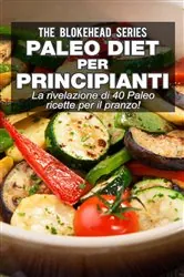 Book cover of Paleo Diet per Principianti : La rivelazione di 40 Paleo ricette per il pranzo! by N/A