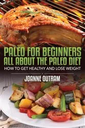 Book cover of Paleo for Beginners: All about the Paleo Diet by Unknown