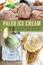 Book cover of Paleo Ice Cream by Ben Hirshberg