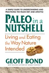 Book cover of Paleo in a Nutshell by Geoff Bond