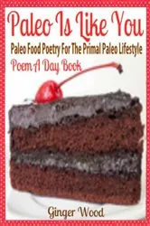 Book cover of Paleo Is Like You by Ginger Wood