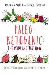 Book cover of Paleo-Ketogenic: the Why and the How by Sarah Myhill