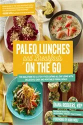 Book cover of Paleo Lunches and Breakfasts On the Go by Diana Rodgers