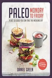 Book cover of Paleo Monday to Friday by Daniel Green