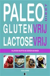 Book cover of Paleodieet Glutenvrij Lactosevrij by Alicia Ludivine