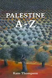 Book cover of Palestine A - Z by Kate Thompson