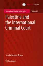 Book cover of Palestine and the International Criminal Court by Seada Hussein Adem