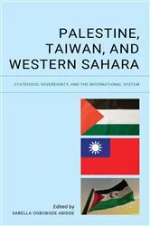 Book cover of Palestine, Taiwan, and Western Sahara by Sabella Ogbobode Abidde