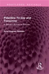 Book cover of Palestine To-day and Tomorrow by John Holmes