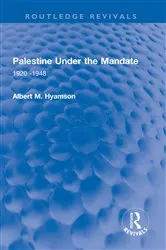 Book cover of Palestine Under the Mandate by Albert M. Hyamson
