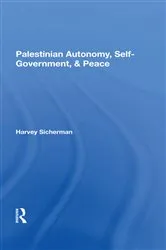 Book cover of Palestinian Autonomy, Selfgovernment, And Peace by Harvey Sicherman