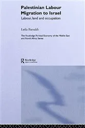 Book cover of Palestinian Labour Migration to Israel by Leila Farsakh