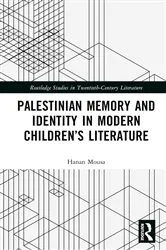 Book cover of Palestinian Memory and Identity in Modern Children’s Literature by Hanan Mousa