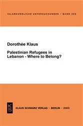 Book cover of Palestinian Refugees in Lebanon - Where to belong? by Dorothee Klaus