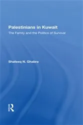 Book cover of Palestinians In Kuwait by Shafeeq N Ghabra
