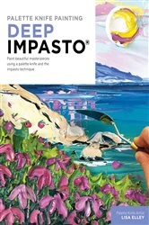 Book cover of Palette Knife Painting: Deep Impasto by Lisa Elley